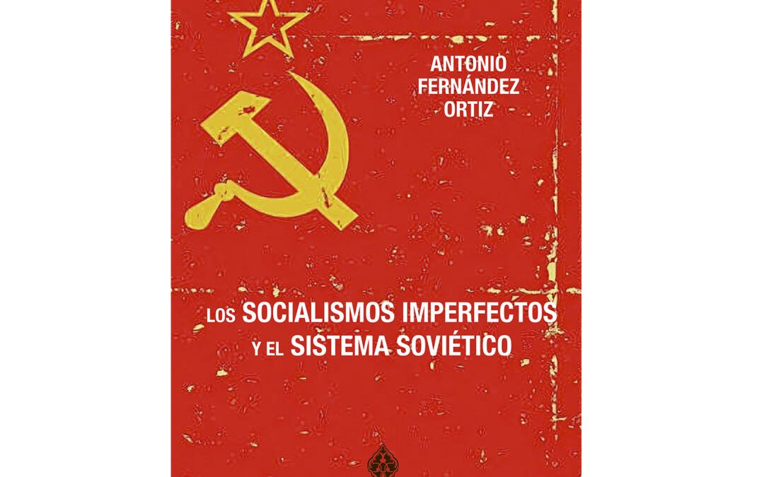 Los socialismos imperfectos y el sistema soviético